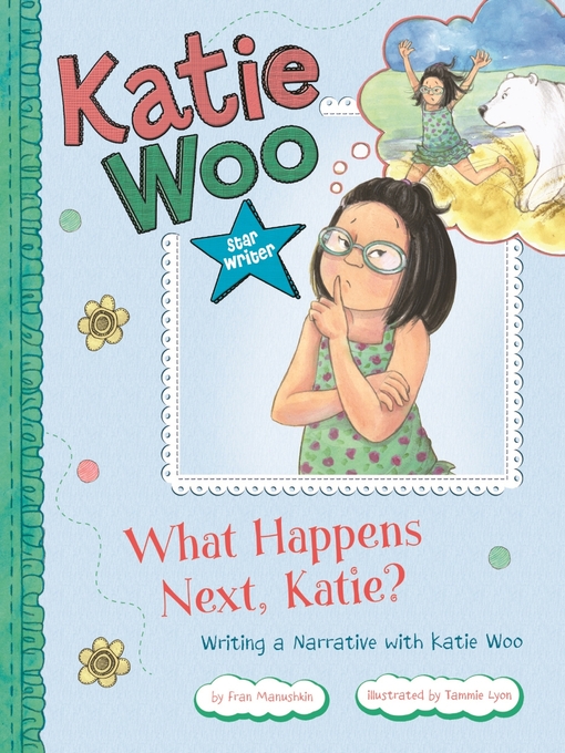 Title details for What Happens Next, Katie? by Fran Manushkin - Available